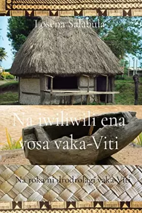 Couverture du produit · Na iwiliwili ena vosa vaka-Viti: Na roka ni drodrolagi vaka-Viti (Fiji Edition)