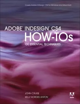 Couverture du produit · Adobe Indesign CS4 How-Tos: 100 Essential Techniques