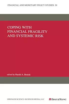 Couverture du produit · Coping with Financial Fragility and Systemic Risk (Financial and Monetary Policy Studies, 30)