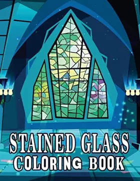 Couverture du produit · Stained Glass Coloring Book: Stained Glass Coloring Book, Mosaic Coloring Book, Patterns Coloring Book, Stress Relieving and Re