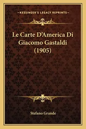 Couverture du produit · Le Carte D'America Di Giacomo Gastaldi (1905) (Italian Edition)