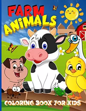 Couverture du produit · Farm Animals Coloring book For Kids: Cute Animal Farm Coloring Book For Children - Boys And Girls 45 Fun Coloring Pages With Do