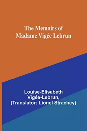 Couverture du produit · The Memoirs of Madame Vigée Lebrun
