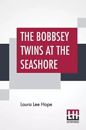 Couverture du produit · The Bobbsey Twins At The Seashore