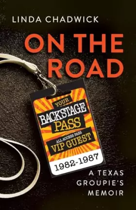 Couverture du produit · On The Road: A Texas Groupie's Memoir
