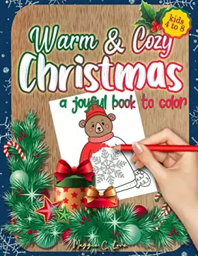 Couverture du produit · Warm and Cozy Christmas: A Joyful Book to Color, Amazing & Funny Christmas Coloring Book for Kids, the Perfect Present for your