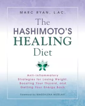 Couverture du produit · The Hashimoto's Healing Diet: Anti-inflammatory Strategies for Losing Weight, Boosting Your Thyroid, and Getting Your Energy Ba