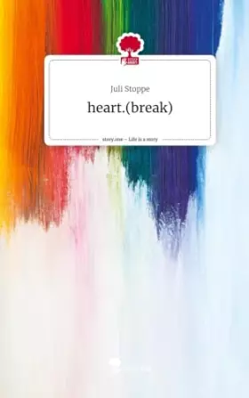 Couverture du produit · heart.(break). Life is a Story - story.one