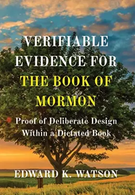 Couverture du produit · Verifiable Evidence for the Book of Mormon: Proof of Deliberate Design Within a Dictated Book