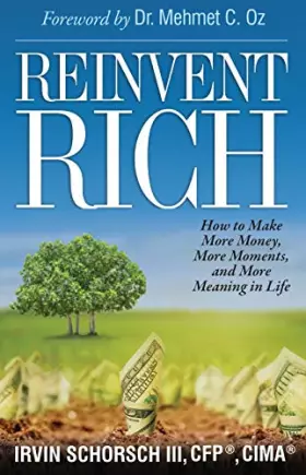 Couverture du produit · Reinvent Rich: How to Make More Money, More Moments and More Meaning in Life