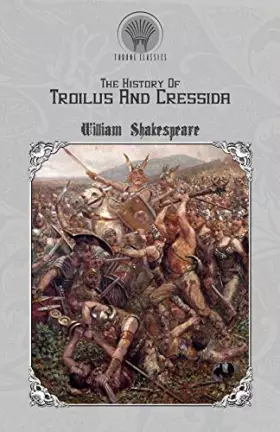 Couverture du produit · The History of Troilus and Cressida (Throne Classics)