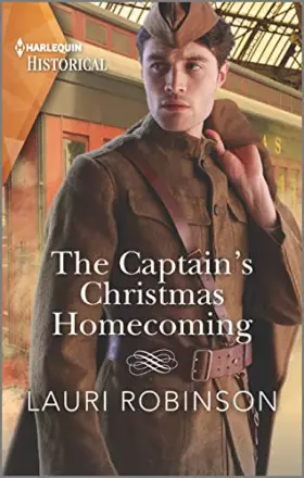 Couverture du produit · The Captain's Christmas Homecoming: A Holiday Romance Novel (Harlequin Historical)