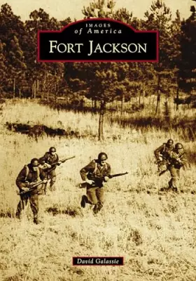 Couverture du produit · Fort Jackson (Images of America)