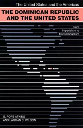 Couverture du produit · The Dominican Republic and the United States: From Imperialism to Transnationalism (The United States and the Americas)