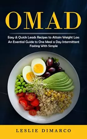 Couverture du produit · Omad: Easy & Quick Leads Recipes to Attain Weight Loss (An Essential Guide to One Meal a Day Intermittent Fasting With Simple)