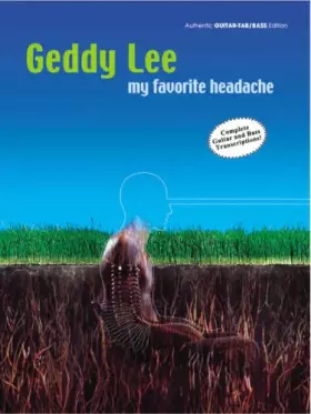 Couverture du produit · Geddy Lee -- My Favorite Headache: Authentic Guitar TAB/Bass