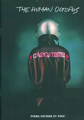 Couverture du produit · Partitions variété, pop, rock UNIVERSAL MUSIC PUBLISHING CASCADEUR - THE HUMAN OCTOPUS - PVG Piano voix guitare