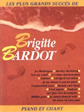 Couverture du produit · Bardot Brigitte Les Plus Grands Succes De Voice & Piano Book