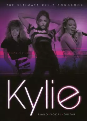 Couverture du produit · THE ULTIMATE KYLIE SONGBOOK PIANO, VOIX, GUITARE