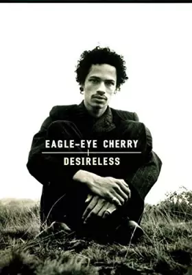 Couverture du produit · Eagle-Eye Cherry Desireless