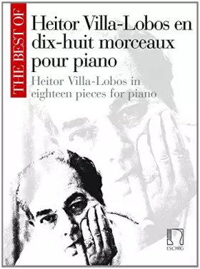 Couverture du produit · The best of Villa-Lobos (18 pièces) --- Piano