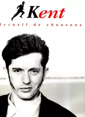 Couverture du produit · Kent recueil de chansons