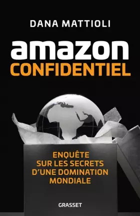 Couverture du produit · Amazon Confidentiel: Enquête sur les secrets d'une domination mondiale