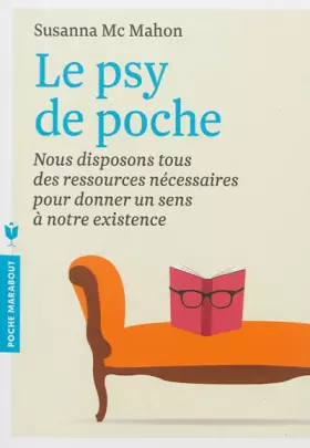 Couverture du produit · Le psy de poche: Nous disposons tous des ressources nécessaires pour donner un sens à notre existence