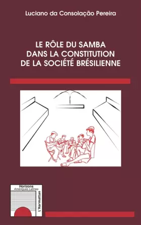 Couverture du produit · Le rôle du samba dans la constitution de la société brésilienne