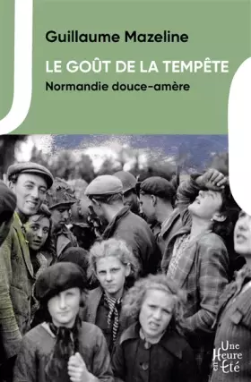 Couverture du produit · Le goût de la tempête : Normandie douce-amer