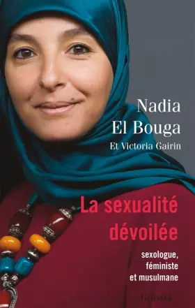 Couverture du produit · La sexualité dévoilée: Sexologue, féministe et musulmane