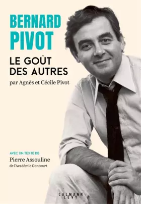 Couverture du produit · Bernard Pivot - Le Goût des autres