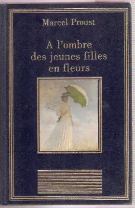 Couverture du produit · À l'ombre des jeunes filles en fleurs (La bibliothèque des chefs-d'oeuvre)