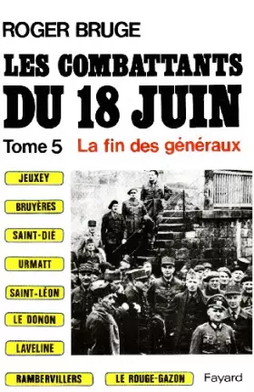 Couverture du produit · Les combattants du 18 juin - Tome 5 - La fin des généraux