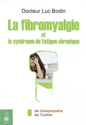 Couverture du produit · La fibromyalgie et le syndrome de la fatigue chronique