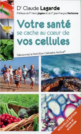 Couverture du produit · Votre santé se cache au coeur de vos cellules: Découvrez la Nutrition Cellulaire Active