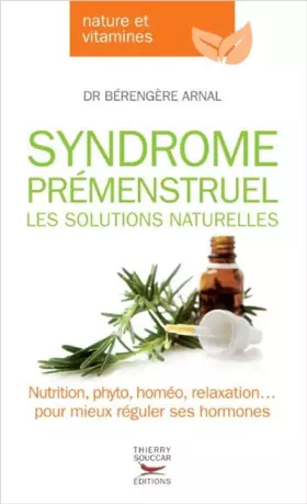 Couverture du produit · Syndrome prémenstruel - Les solutions naturelles
