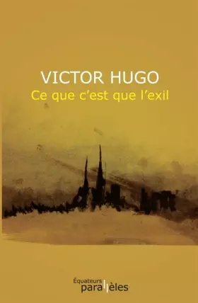 Couverture du produit · CE QUE C'EST QUE L'EXIL
