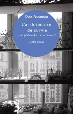 Couverture du produit · L'architecture de survie : Une philosophie de la pauvreté