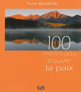 Couverture du produit · 100 chemins pour trouver la paix