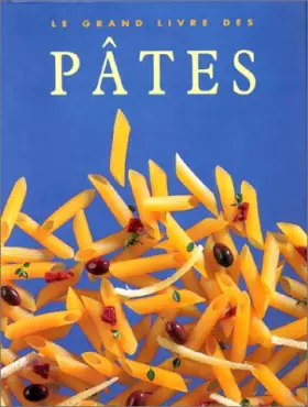 Couverture du produit · Le grand livre des pâtes