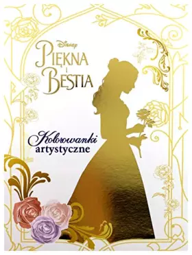 Couverture du produit · Piekna i Bestia Kolorowanki artystyczne