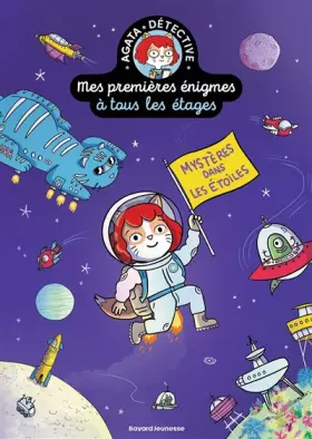 Couverture du produit · Mes premières énigmes à tous les étages, Tome 07: Mystères dans les étoiles