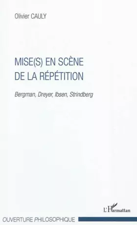 Couverture du produit · Mise(s) en scène de la répétition: Bergman, Dreyer, Ibsen, Strindberg