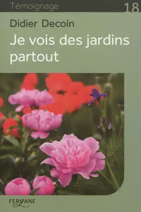 Couverture du produit · Je vois des jardins partout