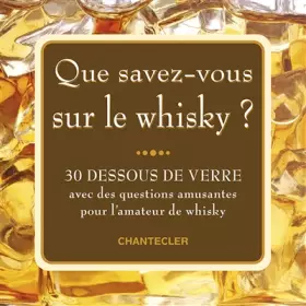 Couverture du produit · QUE SAVEZ-VOUS SUR LE WHISKY (30 DESSOUS DE VERRE)