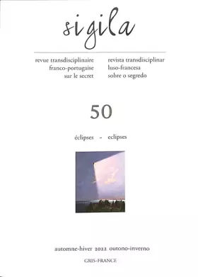 Couverture du produit · Sigila, n 50 eclipses - eclipses . revue transdisciplinaire franc o-portugaise sur le secret