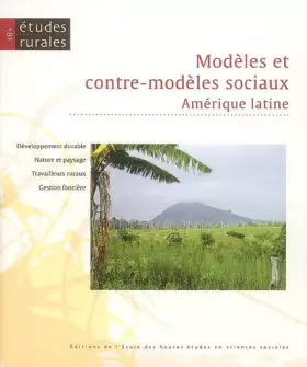 Couverture du produit · Etudes rurales, N° 181 : Modèles et contre-modèles sociaux : Amérique latine