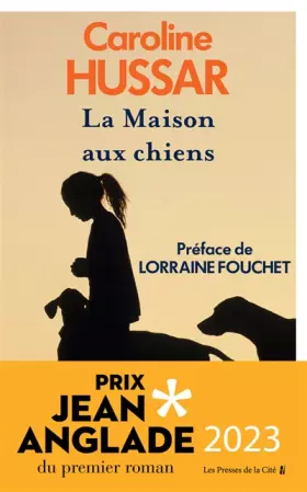 Couverture du produit · La Maison aux chiens: Prix Jean Anglade 2023