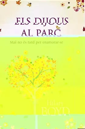 Couverture du produit · Els dijous al parc: Mai no és tard per enamorar-se (Narrativa)